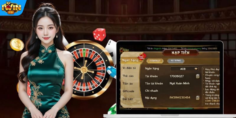 Nạp tiền IWIN – Hệ thống nạp vốn cổng game được đánh giá cao 2026